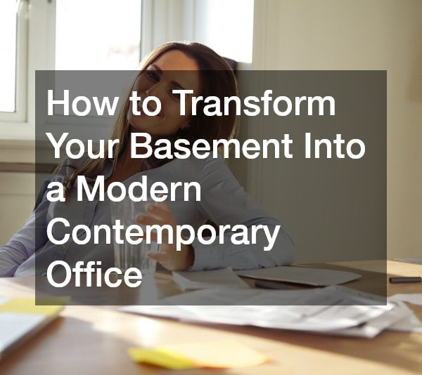 How to Transform Your Basement Into a Modern Contemporary Office