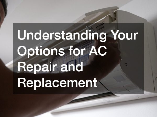 Understanding Your Options for AC Repair and Replacement