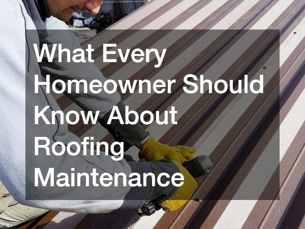 What Every Homeowner Should Know About Roofing Maintenance