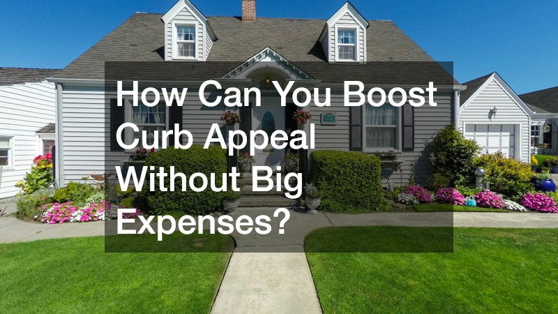 How Can You Boost Curb Appeal Without Big Expenses?